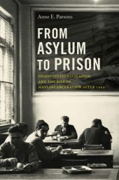 Book cover of Anne Parsons's From Asylum to Prison